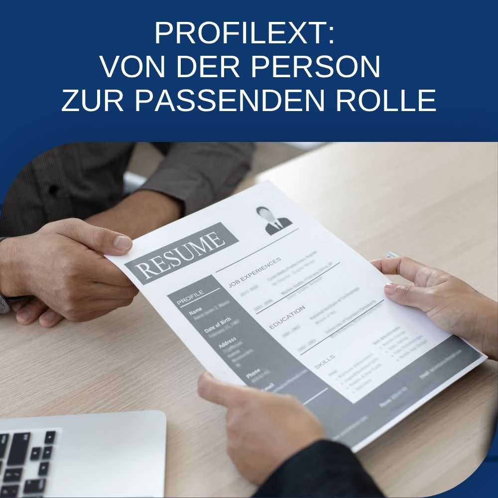 ProfileXT: Von der Person zur passenden Rolle