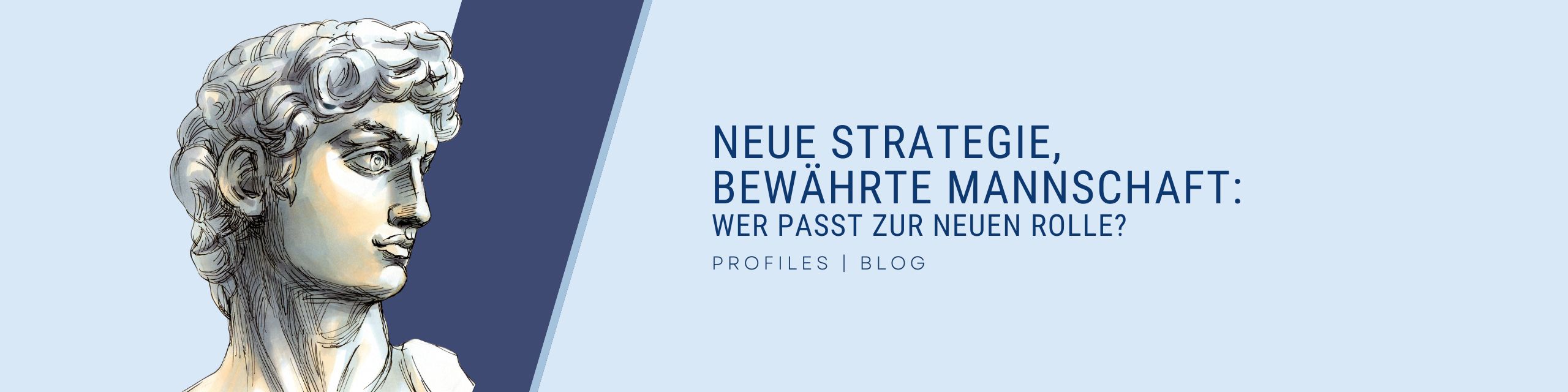 Neue Strategie, bewährte Mannschaft: Wer passt zur neuen Rolle?
